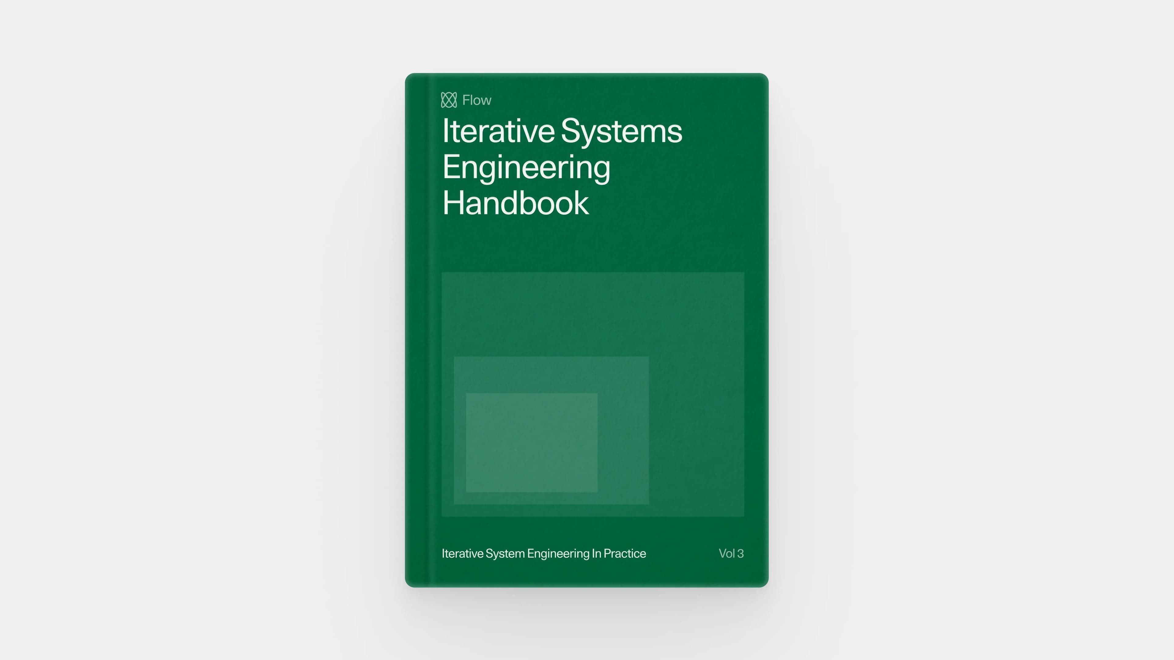 Volume III — Iterative Systems Engineering: In Practice